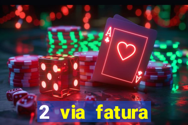 2 via fatura bradescard casas bahia