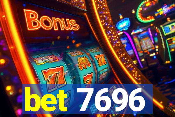 bet 7696
