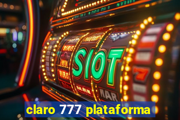 claro 777 plataforma