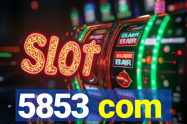 5853 com