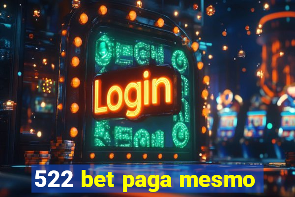 522 bet paga mesmo