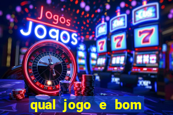 qual jogo e bom para ganhar dinheiro