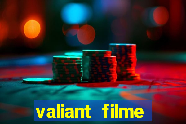 valiant filme completo dublado