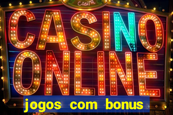 jogos com bonus sem deposito
