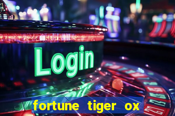 fortune tiger ox demo grátis