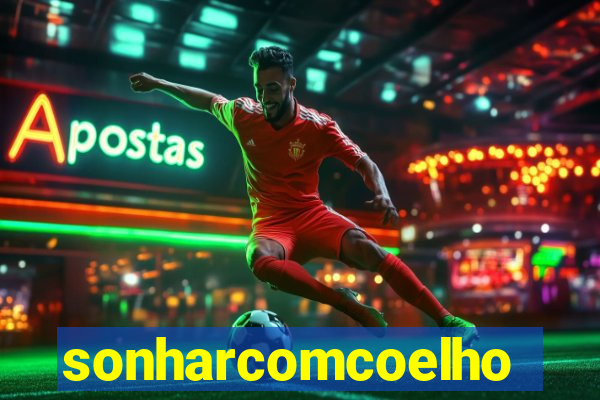 sonharcomcoelho