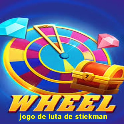 jogo de luta de stickman
