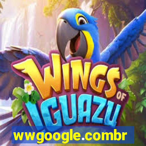 wwgoogle.combr