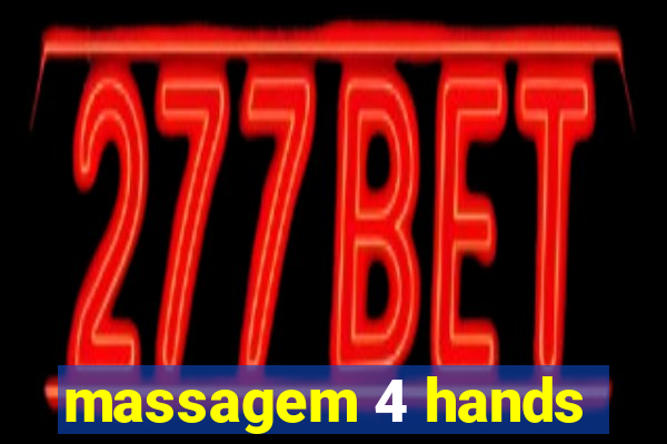 massagem 4 hands