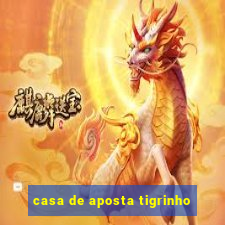 casa de aposta tigrinho