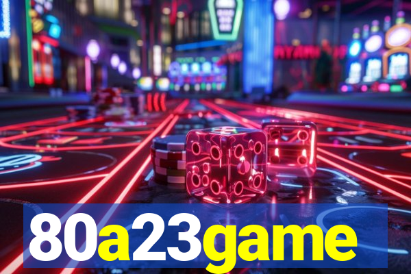80a23game