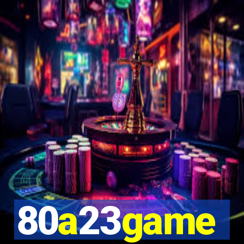 80a23game