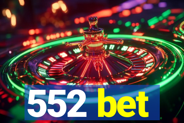 552 bet