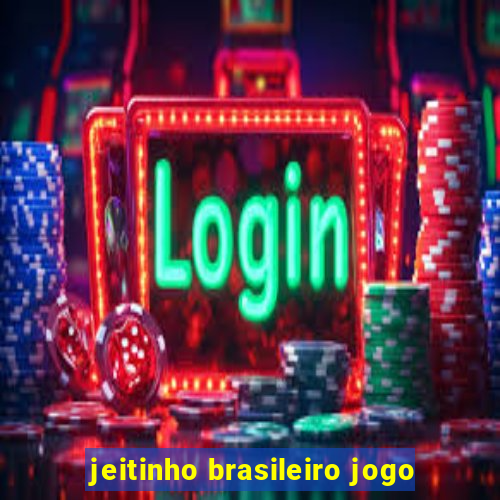 jeitinho brasileiro jogo