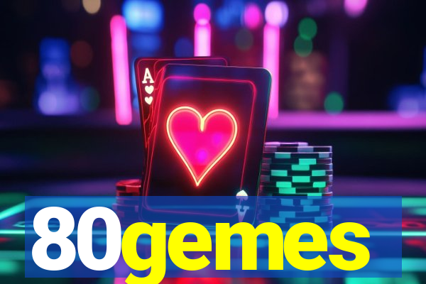 80gemes