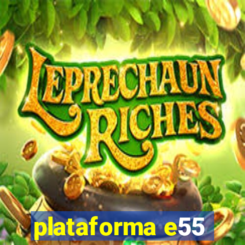 plataforma e55