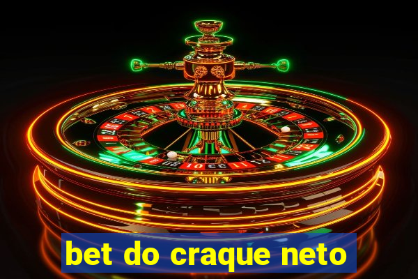 bet do craque neto