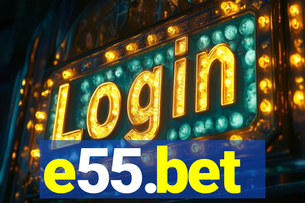 e55.bet