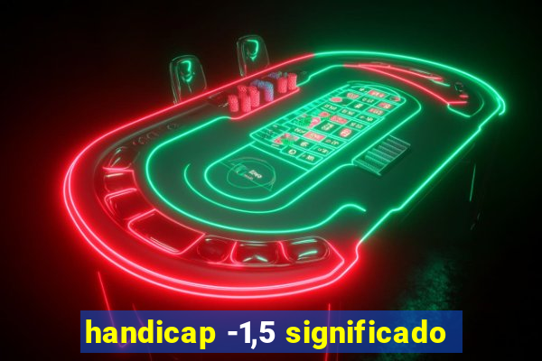 handicap -1,5 significado