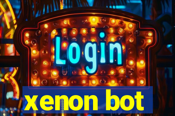 xenon bot