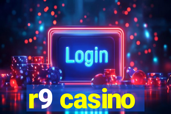 r9 casino