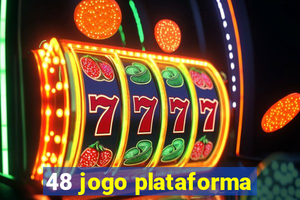 48 jogo plataforma