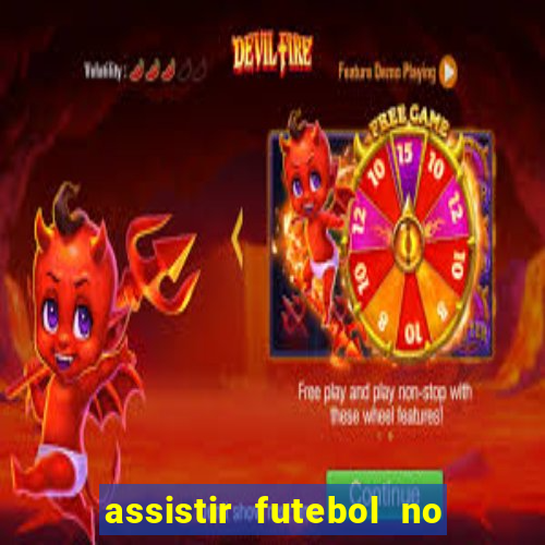 assistir futebol no premiere gratis