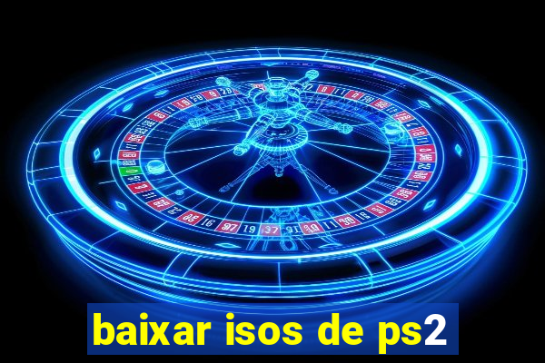 baixar isos de ps2