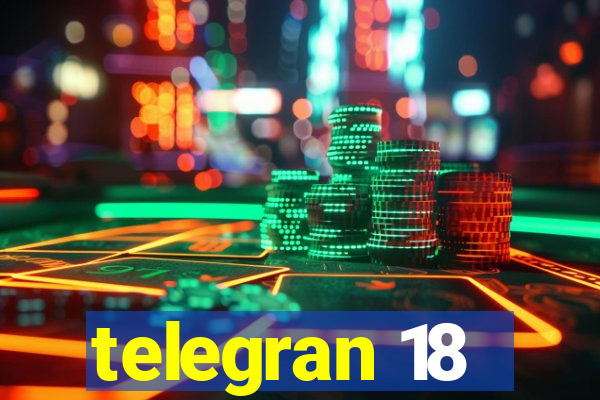 telegran 18