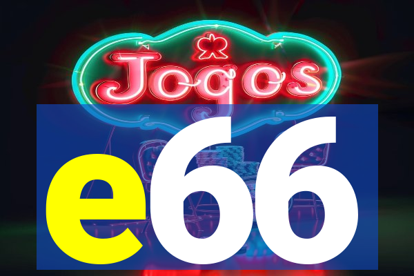 e66