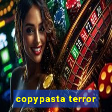 copypasta terror