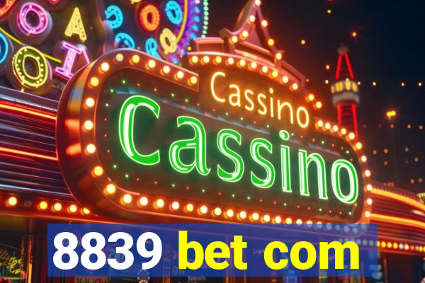 8839 bet com