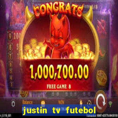 justin tv futebol ao vivo