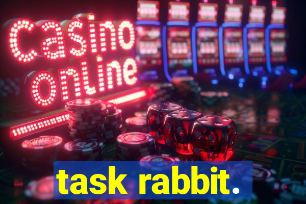 task rabbit.