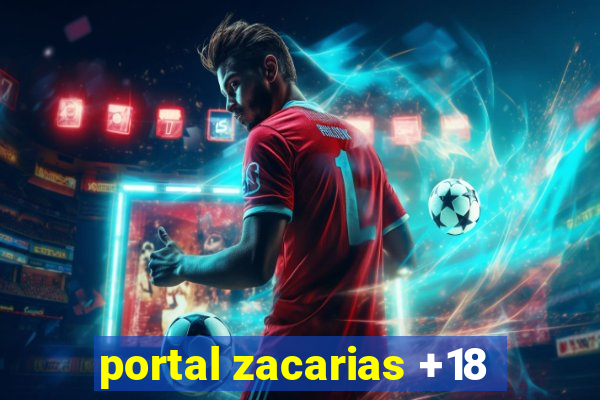 portal zacarias +18