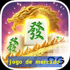 jogo de mercado dinheiro infinito