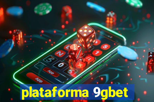plataforma 9gbet