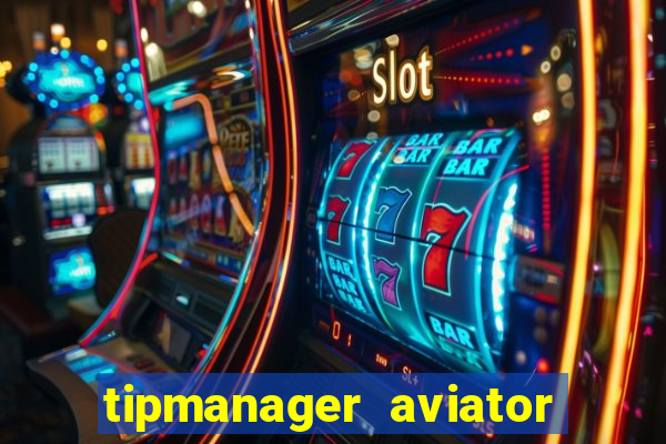 tipmanager aviator aposta ganha