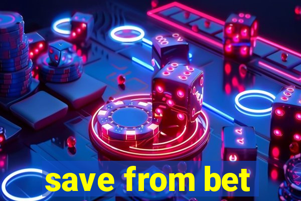 save from bet