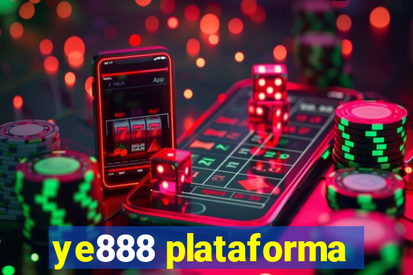 ye888 plataforma