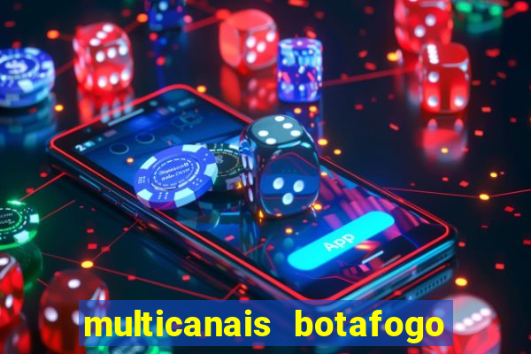 multicanais botafogo x vitoria