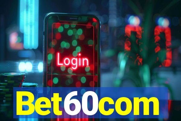 Bet60com