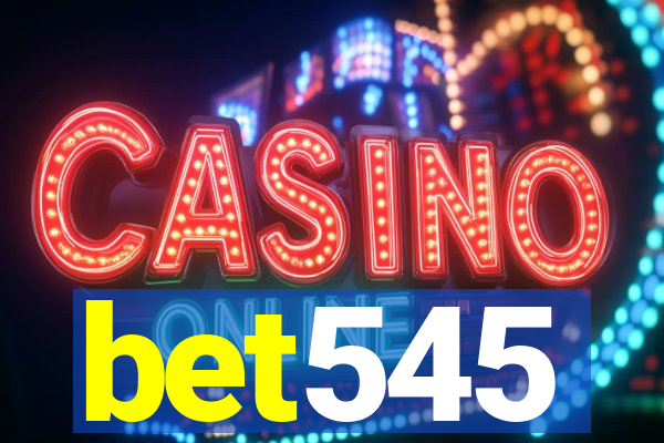 bet545