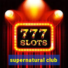 supernatural club