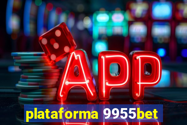 plataforma 9955bet