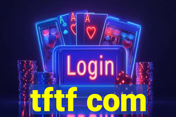 tftf com