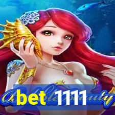 bet 1111