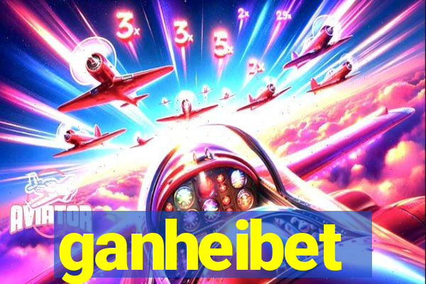 ganheibet