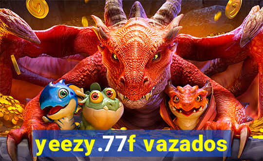 yeezy.77f vazados