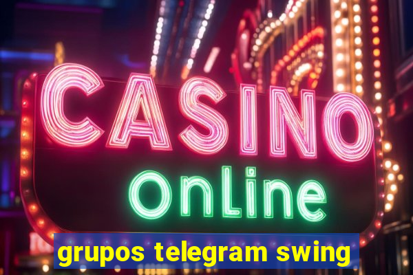 grupos telegram swing